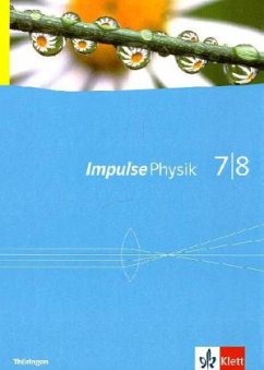 Impulse Physik - Ausgabe für Thüringen. Schülerbuch 7./8. Klasse