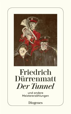 Der Tunnel und andere Meistererzählungen - Dürrenmatt, Friedrich