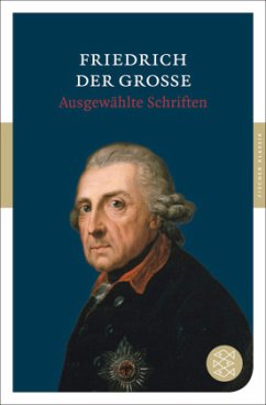 Ausgewählte Schriften - Friedrich II., König von Preußen;Friedrich II., König von Preußen