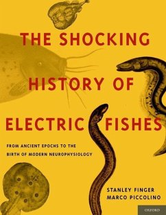 Shocking History of Electric Fishes - Finger, Stanley; Piccolino, Marco