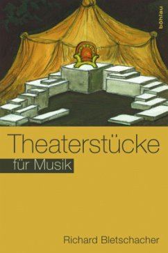 Theaterstücke für Musik - Bletschacher, Richard