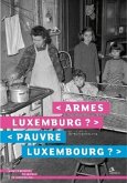 Armes Luxembourg?. Pauvre Luxembourg?
