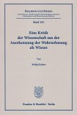 Eine Kritik der Wissenschaft aus der Anerkennung der Wahrnehmung als Wissen