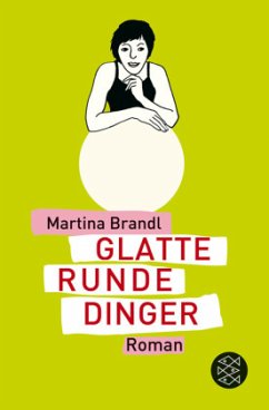 Glatte runde Dinger - Brandl, Martina