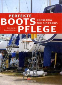 Perfekte Bootspflege - Manley, Pat; Holmes, Rupert