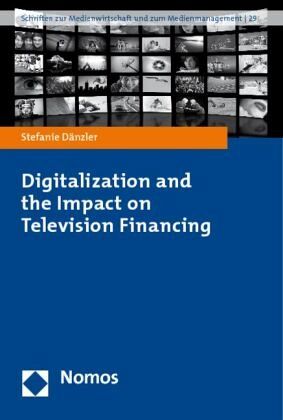 Digitalization and the Impact on Television Financing Digitalization and the Impact on Television Financing