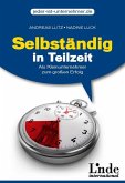 Selbständig in Teilzeit - Als Kleinunternehmer zum großen Erfolg