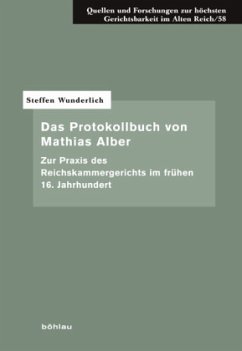 Das Protokollbuch von Mathias Alber - Wunderlich, Steffen