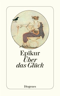 Über das Glück - Epikur