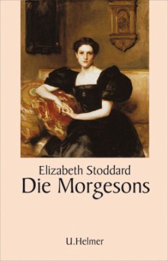 Die Morgesons - Stoddard, Elizabeth