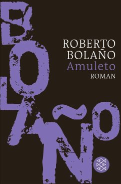 Amuleto - Bolano, Roberto