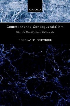 Commonsense Consequentialism - Portmore, Douglas W