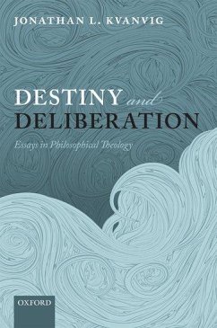 Destiny and Deliberation - Kvanvig, Jonathan L