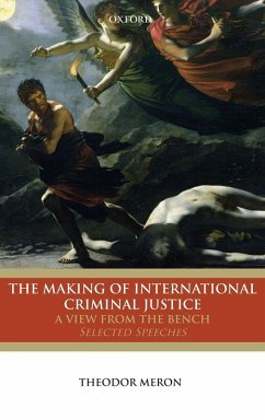 MAKING INTERNATIONAL CRIMINAL JUSTICE C - Meron, Theodor