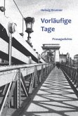 Vorläufige Tage