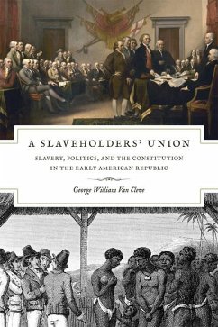 A Slaveholders` Union - Slavery, Politics, and the Constitution in the Early American Republic - Van Cleve, George William