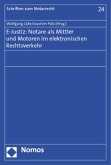 E-Justiz: Notare als Mittler und Motoren im elektronischen Rechtsverkehr