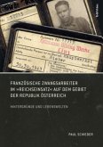 Französische Zwangsarbeiter im "Reichseinsatz" auf dem Gebiet der Republik Österreich