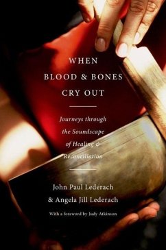 When Blood and Bones Cry Out - Lederach, John Paul; Lederach, Angela Jill