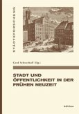 Stadt und Öffentlichkeit in der Frühen Neuzeit