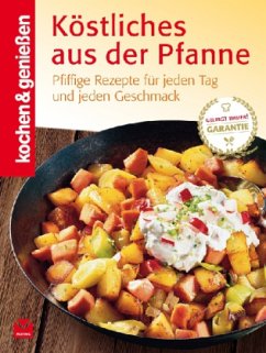 Köstliches aus der Pfanne