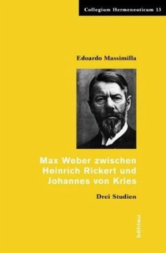 Max Weber zwischen Heinrich Rickert und Johannes von Kries - Massimilla, Edoardo