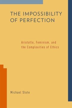 Impossibility of Perfection - Slote, Michael