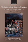 Understanding Counterfactuals, Understanding Causation Understanding Counterfactuals, Understanding Causation
