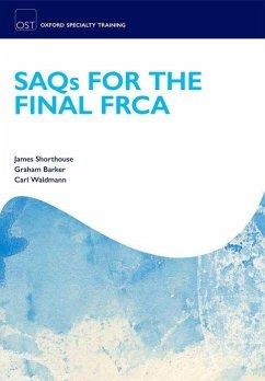 Saqs for the Final Frca Examination - Shorthouse, James R; Barker, Graham; Waldmann, Carl
