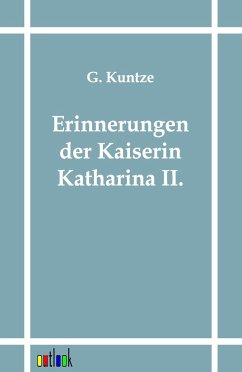 Erinnerungen der Kaiserin Katharina II.
