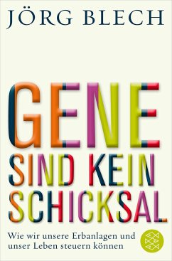 Gene sind kein Schicksal - Blech, Jörg