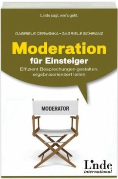 Moderation für Einsteiger - Cerwinka, Gabriele;Schranz, Gabriele