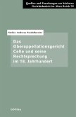 Das Oberappellationsgericht Celle und seine Rechtsprechung im 18. Jahrhundert