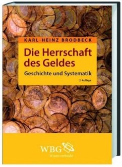 Die Herrschaft des Geldes - Brodbeck, Karl-Heinz