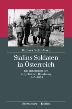 Stalins Soldaten in Österreich - Stelzl-Marx, Barbara
