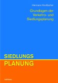 Siedlungsplanung / Grundlagen der Verkehrs- und Siedlungsplanung