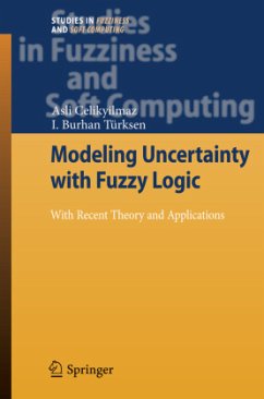 Modeling Uncertainty with Fuzzy Logic - Celikyilmaz, Asli;Türksen, I. Burhan