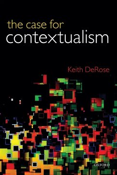 Case for Contextualism, Volume 1 - DeRose, Keith