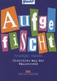 Aufgefischt