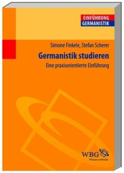 Germanistik studieren - Finkele, Simone;Scherer, Stefan