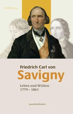 Friedrich Carl von Savigny - Rückert, Joachim