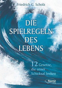 Die Spielregeln des Lebens - Scholz, Friedrich G.