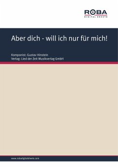 Aber dich - will ich nur für mich! (eBook, PDF) - Hinstein, Gustav; Nona, M. Y.; Bernhard, Lony