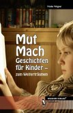 Mut Mach Geschichten für Kinder