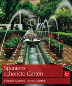 Spaniens schönste Gärten - Bojstad, Anneli;Mencos, Eduardo