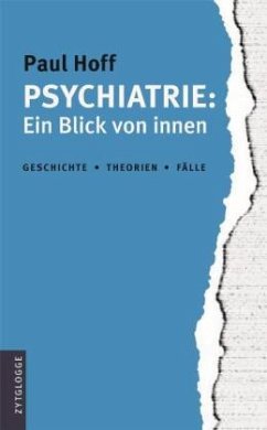 Psychiatrie: Ein Blick von innen - Hoff, Paul