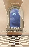 Scherben bringen Liebesglück Scherben bringen Liebesglück