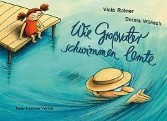 Wie Großvater schwimmen lernte - Rohner, Viola