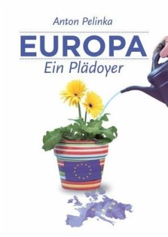 Europa - Ein Plädoyer - Pelinka, Anton