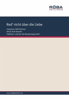 Red nicht über die Liebe (eBook, PDF) - Petersen, Ralf; Schneider, Dieter